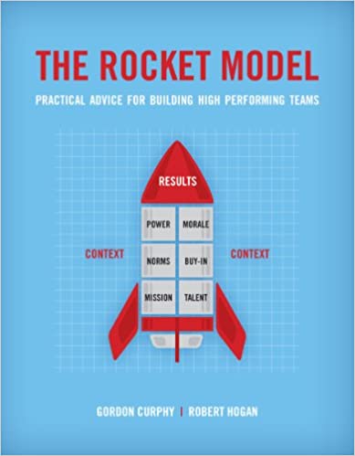 The Rocket Model: Practical Advice for Building High Performing Teams 